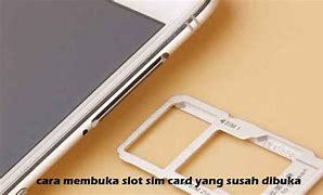 Cara Membuka Slot Sim Card Menggunakan Jarum Pentul